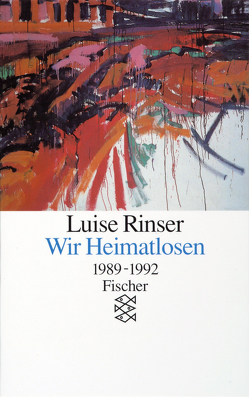 Wir Heimatlosen von Rinser,  Luise