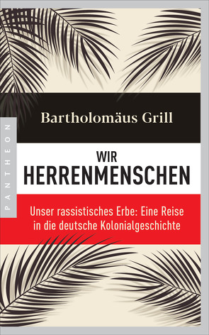 Wir Herrenmenschen von Grill,  Bartholomäus