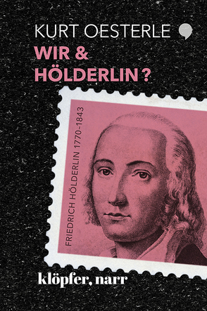 Wir & Hölderlin ? von Oesterle,  Dr. Kurt