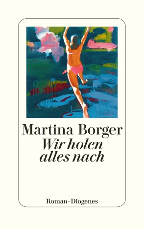 Wir holen alles nach von Borger,  Martina