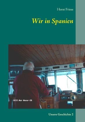 Wir in Spanien von Friese,  Horst