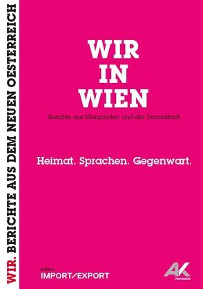 WIR IN WIEN. Berichte aus Margareten und der Donaustadt von Rabinovici,  Doron, Schmiederer,  Ernst