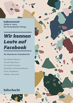 Wir kennen Leute auf Facebook von Grotte,  Cornelia, Gschwandtner,  Stephan, Marx,  Stefan A., Mutzenbacher,  Ela, Paulhart,  Vera