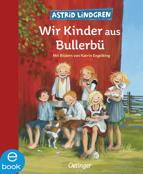 Wir Kinder aus Bullerbü 1 von Engelking,  Katrin, Hollander-Lossow,  Else von, Lindgren,  Astrid