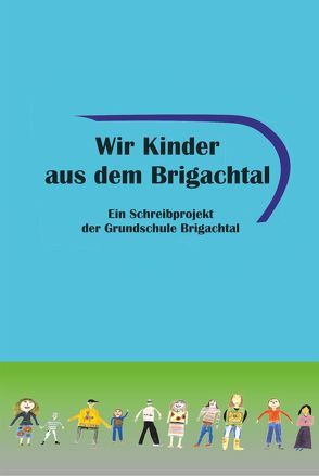 Wir Kinder aus dem Brigachtal von Weißer,  Iris