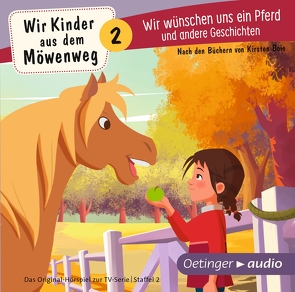 Wir Kinder aus dem Möwenweg 2. Wir wünschen uns ein Pferd und andere Geschichten von Boie,  Kirsten, Constantin,  Chloë Lee, Cubela,  Jennifer, Doll,  Lotta, Draeger,  Kerstin, Elskis,  Marion, Frieden,  Jonatan, Leroy,  Florian, Marmon,  Uticha