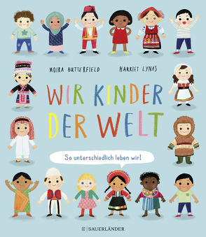 Wir Kinder der Welt von Butterfield,  Moira, Lynas,  Harriet, Menge,  Stephanie