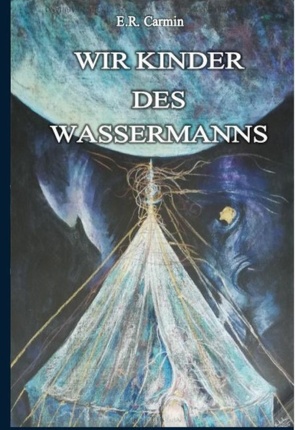 Wir Kinder des Wassermanns von Carmin,  E R