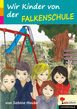 Wir Kinder von der Falkenschule von Hauke,  Sabine