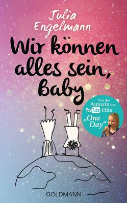 Wir können alles sein, Baby von Engelmann,  Julia