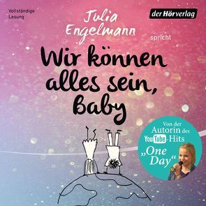 Wir können alles sein, Baby von Engelmann,  Julia