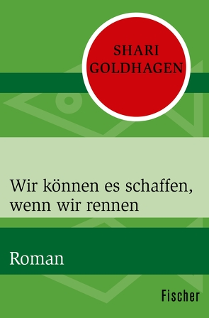 Wir können es schaffen, wenn wir rennen von Goga-Klinkenberg,  Susanne, Goldhagen,  Shari