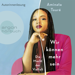 Wir können mehr sein von Touré,  Aminata