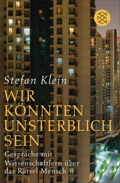 »Wir könnten unsterblich sein« von Klein,  Stefan