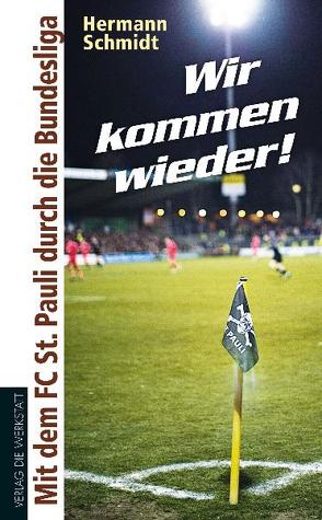 Wir kommen wieder! von Schmidt,  Hermann