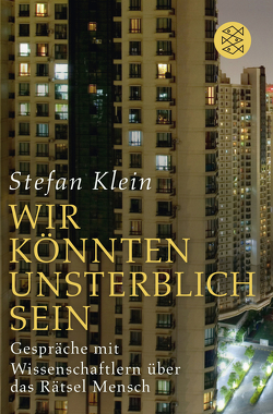 »Wir könnten unsterblich sein« von Klein,  Stefan