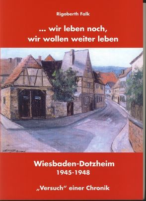 … wir leben noch, wir wollen weiter leben von Falk,  Rigoberth