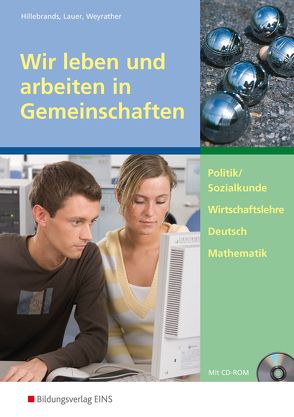 Wir leben und arbeiten in Gemeinschaften von Hillebrands,  Heinz, Lauer,  Walter, Weyrather,  Wolfgang