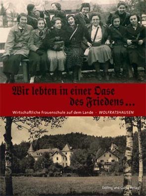 Wir lebten in einer Oase des Friedens von Jörgensen,  Kirsten, Krafft,  Sybille