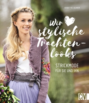 Wir lieben stylische Trachtenlooks von Ulmer,  Babette