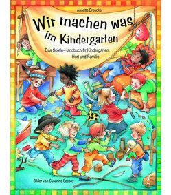 Wir machen was im Kindergarten von Breucker,  Annette, Szesny,  Susanne