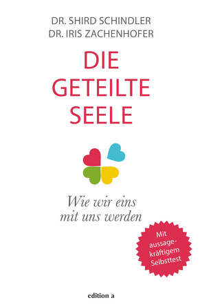 Die geteilte Seele von Schindler,  Shird, Zachenhofer,  Iris