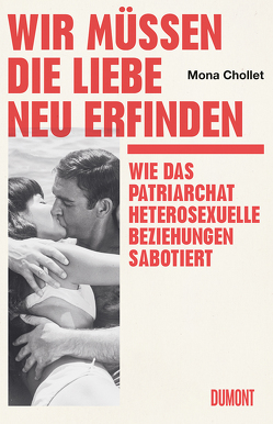 Wir müssen die Liebe neu erfinden von Cassau,  Norma, Chollet,  Mona, Lipp,  Nadine