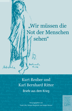 »Wir müssen die Not der Menschen sehen« von Hein,  Martin, Lilie,  Frank, Naglatzki,  Herbert, Renner,  Jürgen