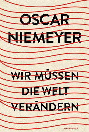 Wir müssen die Welt verändern von Hausmann,  Friederike, Niemeyer,  Oscar, Riva,  Alberto