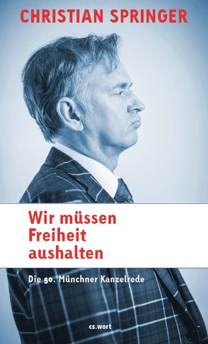 Wir müssen Freiheit aushalten von Springer,  Christian