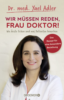 Wir müssen reden, Frau Doktor! von Adler,  Yael, Spitzer,  Katja