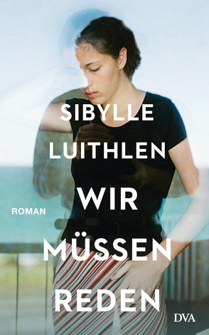 Wir müssen reden von Luithlen,  Sibylle