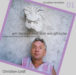 wir müssen leise sein wie pfirsiche von Cizek,  Martina, Loidl,  Christian, Musil,  Wolfgang