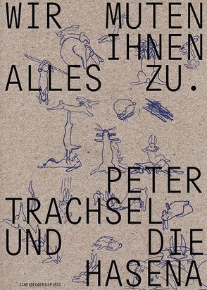 Wir muten Ihnen alles zu von Bill,  Linus, De Micheli,  Gina, Gohs,  Charlotte, Hiltbrunner,  Michael, Holdener,  Ginia, Kempker,  Bernd, Kempker,  Birgit, Matter,  Marc, Wächter,  Yost