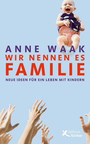 Wir nennen es Familie von Waak,  Anne