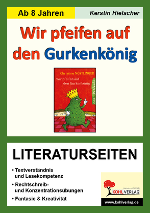 Wir pfeifen auf den Gurkenkönig – Literaturseiten von Hielscher,  Kerstin