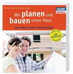 Wir planen und bauen unser Haus von Bühl,  Beate, Das Haus, Seeger,  Bettina, Ullmann,  Matthias