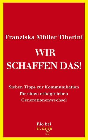 Wir schaffen das! von Müller Tiberini,  Franziska