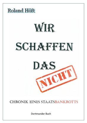 Wir schaffen das von Dr. Flüggen,  Christiane, Höft,  Roland