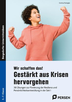 Wir schaffen das! Gestärkt aus Krisen hervorgehen von Posingies,  Corinna