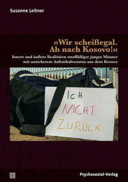 »Wir scheißegal. Ab nach Kosovo!« von Leitner,  Susanne