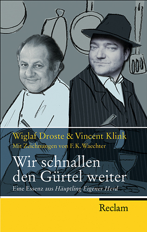 Wir schnallen den Gürtel weiter von Droste,  Wiglaf, Klink,  Vincent, Waechter,  F K