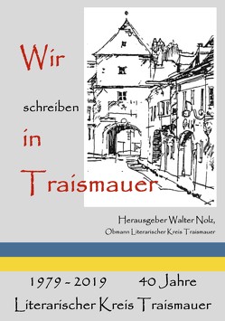 Wir schreiben in Traismauer von Nolz,  Walter