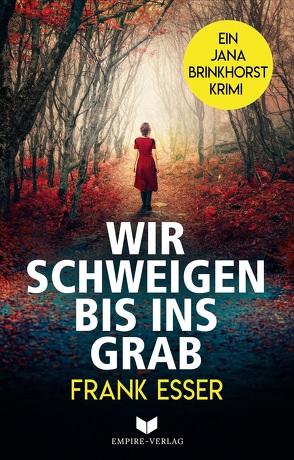 Wir schweigen bis ins Grab von Esser,  Frank