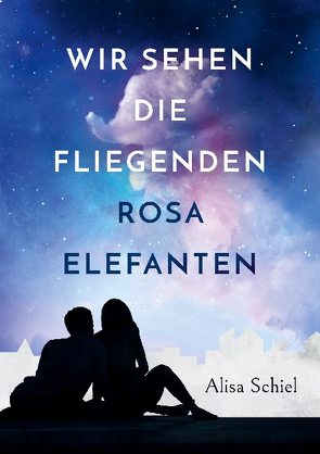 Wir sehen die fliegenden rosa Elefanten von Schiel,  Alisa