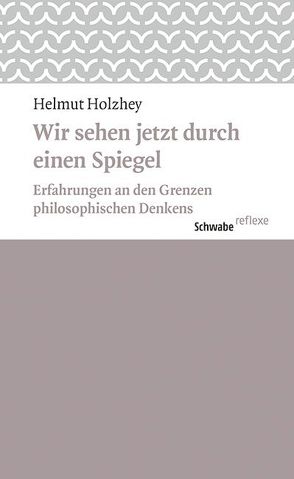 Wir sehen jetzt durch einen Spiegel von Holzhey,  Helmut