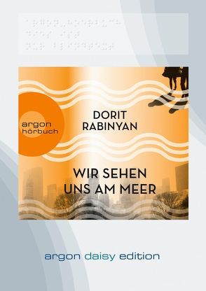 Wir sehen uns am Meer (DAISY Edition) von Helm,  Luise, Rabinyan,  Dorit, Seidler,  Helene