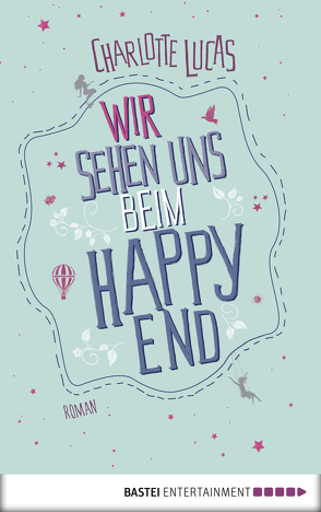 Wir sehen uns beim Happy End von Lucas,  Charlotte