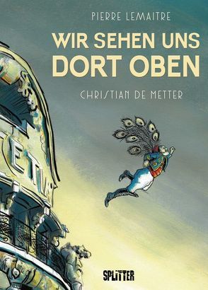 Wir sehen uns dort oben von De Metter,  Christian, Lemaitre,  Pierre