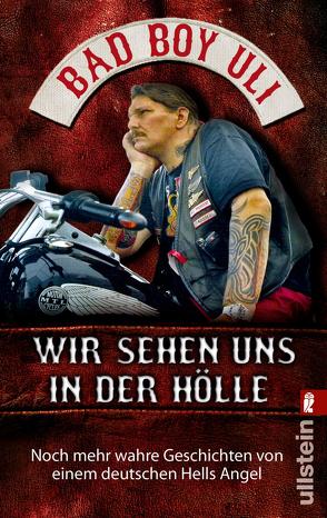 Wir sehen uns in der Hölle von Bad Boy Uli (Ulrich Detrois)